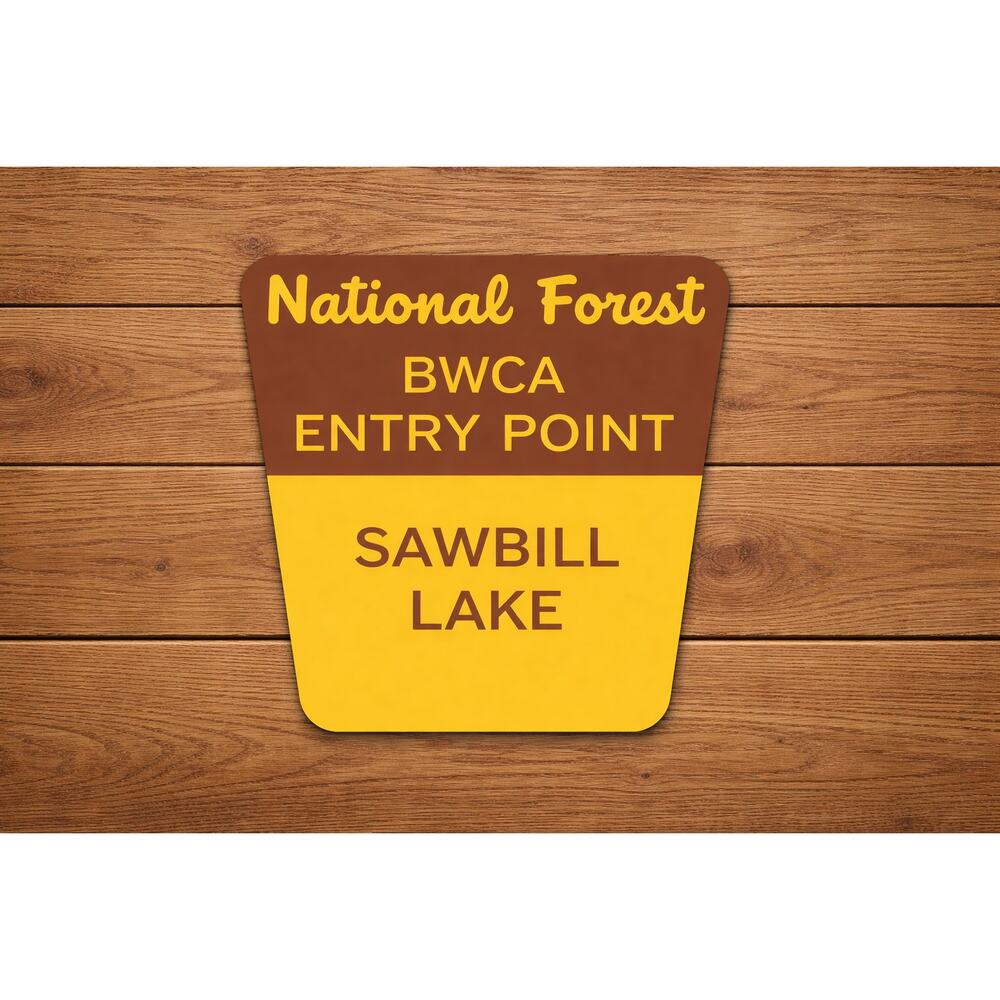 Boundary Waters Canoe Area Entry Point Sign SAWBILL LAKE Superior Minnesota